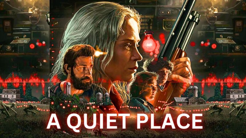 A Quiet Place