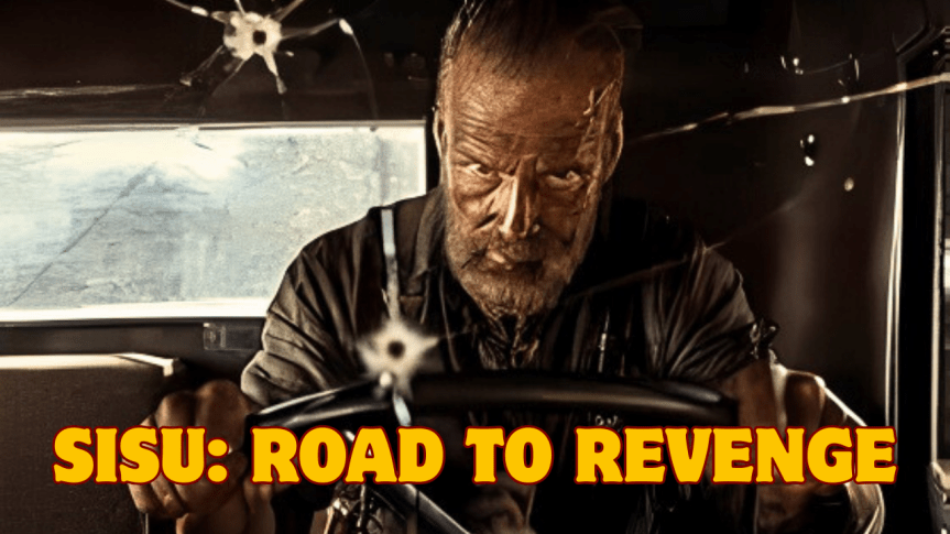 SISU: ROAD TO REVENGE ~ First&nbsp;Look!