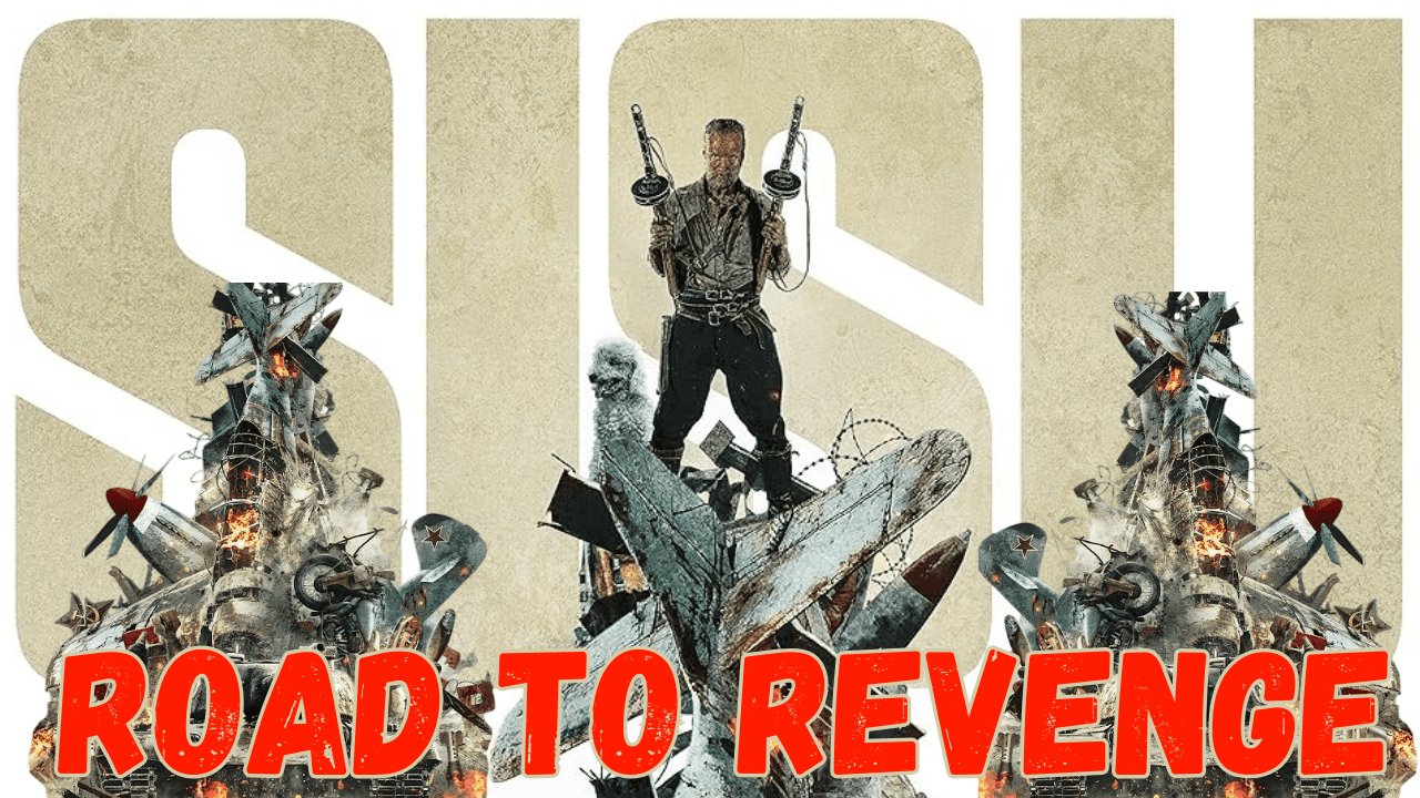 SISU II: ROAD TO REVENGE Movie Trailer and Poster Released!