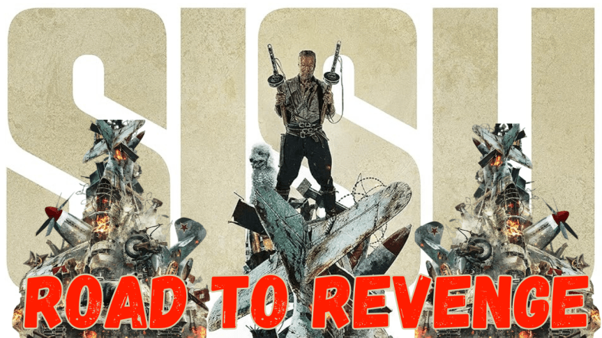 SISU II: ROAD TO REVENGE Movie Trailer and Poster Released!