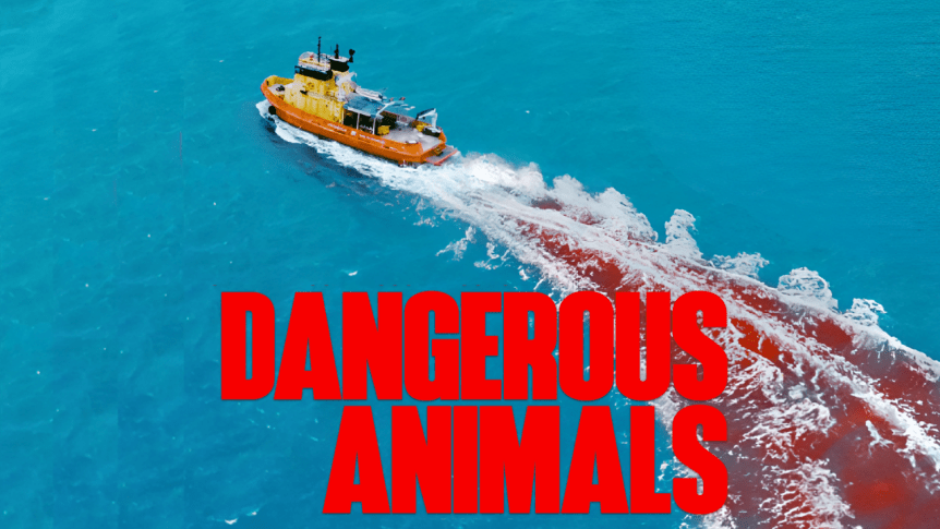 Dangerous Animals