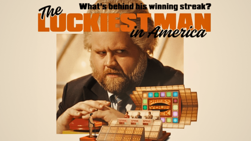 The Luckiest Man In&nbsp;America