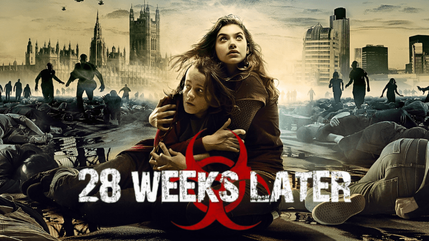28 Weeks Later