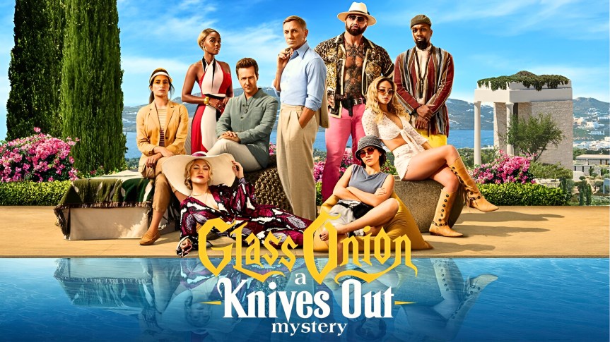 Glass Onion: A Knives Out&nbsp;Mystery