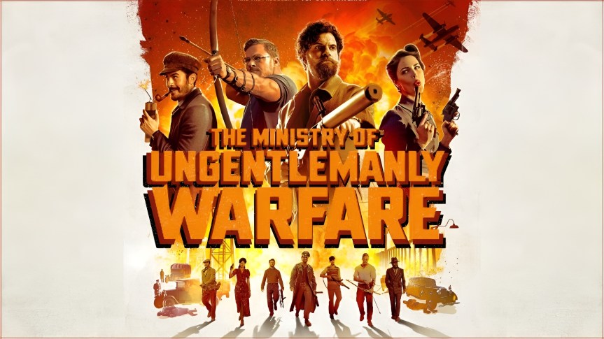 The Ministry Of Ungentlemanly&nbsp;Warfare