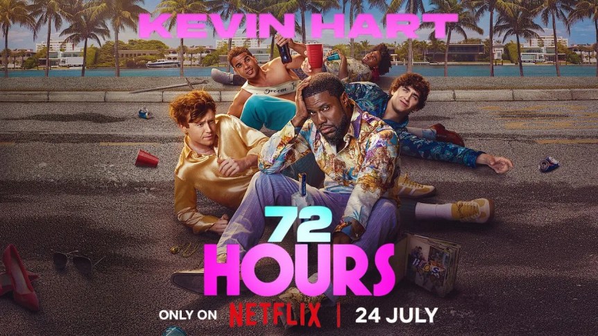 Kevin Hart’s 72 Hours Debuts On Netflix!