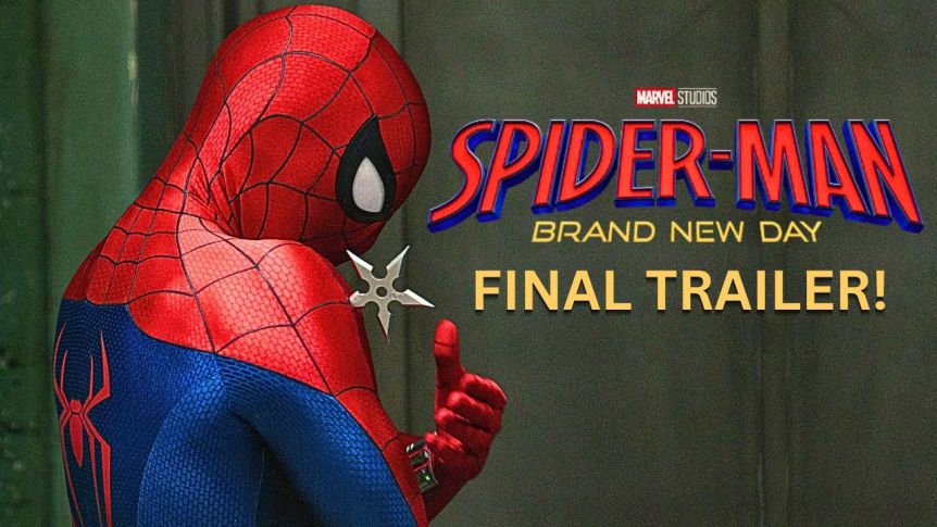 Spider-Man: Brand New Day (2026) Final Trailer!