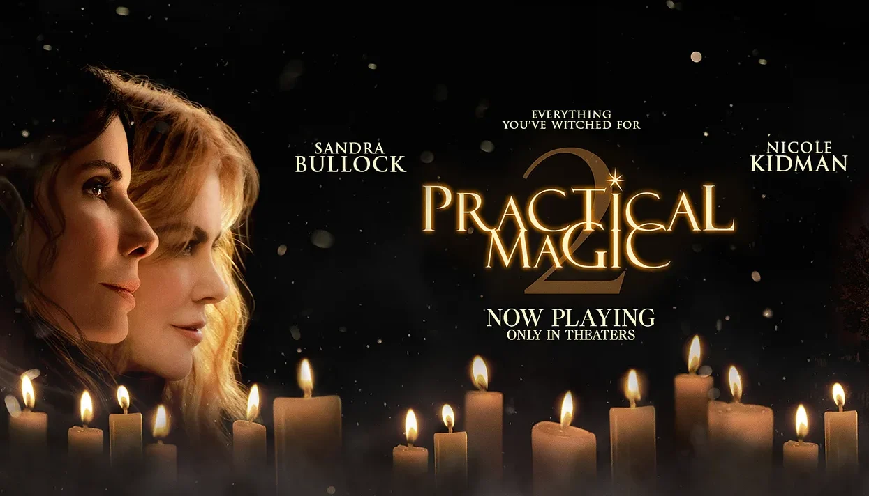 Practical Magic 2 Flies Into Theaters Friday!