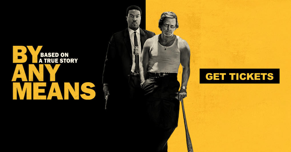 By Any Means Coming To Theaters Friday!