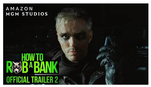 How To Rob A Bank (2026) New Trailer and Poster!