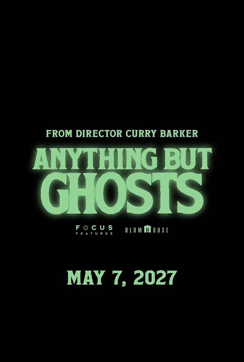 Anything But Ghosts (2027)